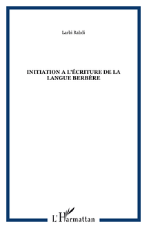 INITIATION A L ÉCRITURE DE LA LANGUE BERBÈRE