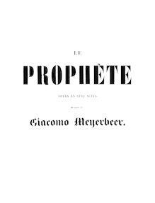 Partition Preliminaries - Act I - Act II (Incomplete), Le prophète