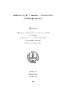 Inhibition of ABC transporters associated with multidrug resistance [Elektronische Ressource] / vorgelegt von Michael Egger