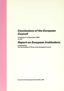 Conclusions of the European Council on the Report on European Institutions presented by the Committee of Three to the European Council