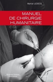 Manuel de chirurgie humanitaire