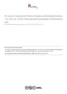 W. Lorenz, Contracts for Work on Goods and Building Contracts : ch. 8 du vol. VIII de l’International Encyclopedia of Comparative Law - note biblio ; n°2 ; vol.33, pg 723-723