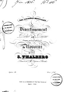 Partition complète, Divertissement, Op.18, Les Soirées musicales de Rossini:  Divertissement sur des motifs favoris de Rossini