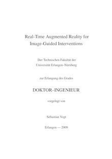 Real-time augmented reality for image-guided interventions [Elektronische Ressource] / vorgelegt von Sebastian Vogt