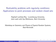 Realizability problems with regularity conditions: Applications to point processes and random closed sets