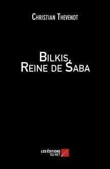 Bilkis, Reine de Saba