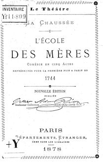 L école des mères : comédie en 5 actes représentée pour la première fois à Paris en 1744 (Nouvelle édition) / La Chaussée