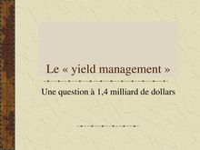 Le "yield management", une question à 1,4 milliard de dollars - Alain SAUVANT
