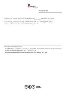 Minucius Felix. Octavius recensult  Minucius Felix. Octavius, introduzione e commento, M. Pellegrino (éd.)  ; n°1 ; vol.143, pg 115-116