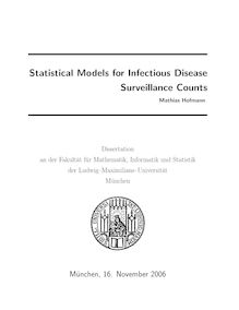 Statistical models for infectious disease surveillance counts [Elektronische Ressource] / vorgelegt von Mathias Hofmann