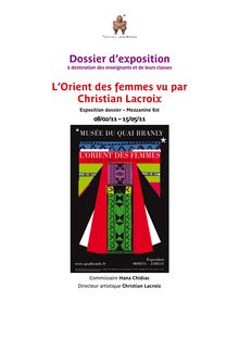 Dossier d exposition "L Orient des femmes vu par Christian Lacroix"