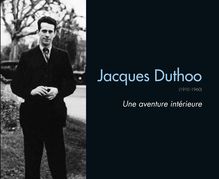Jacques Duthoo - Une aventure intérieure