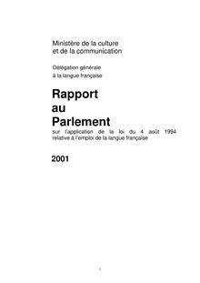 Rapport au Parlement sur l application de la loi du 4 août 1994 relative à l emploi de la langue française - 2001