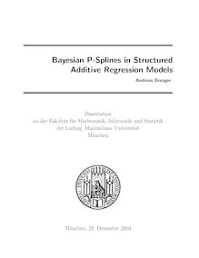 Bayesian P-splines in structured additive regression models [Elektronische Ressource] / vorgelegt von Andreas Brezger