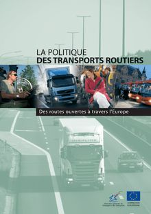 La politique des transports routiers. Des routes ouvertes à travers l Europe.