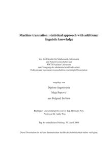 Machine translation [Elektronische Ressource] : statistical approach with additional linguistic knowledge / vorgelegt von Maja Popović