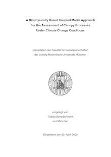 A biophysically based coupled model approach for the assessment of canopy processes under climate change conditions [Elektronische Ressource] / vorgelegt von: Tobias Benedikt Hank