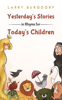 Yesterday  s Stories in Rhyme for Today  s Children