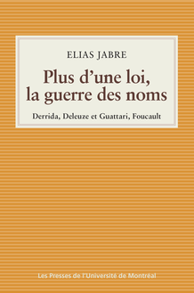 Plus d une loi, la guerre des noms : Derrida, Deleuze et Guattari, Foucault