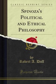 Spinoza s Political and Ethical Philosophy