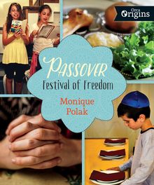 Passover : Festival of Freedom