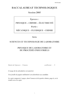 Mécanique Fluidique Chimie 2005 S.T.L (Physique de laboratoire et de procédés industriels) Baccalauréat technologique