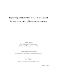 Exploring the function of IL-10, BTLA and DCs as regulators of immune responses [Elektronische Ressource] / Nir Yogev