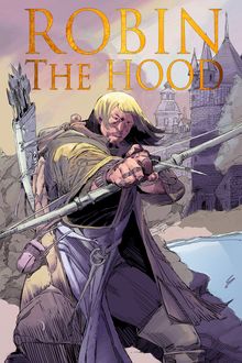 Robin The Hood : Graphic Novel