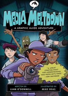 Media Meltdown : A Graphic Guide Adventure