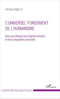 L UNIVERSEL FONDEMENT DE L HUMANISME