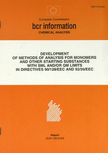 Development of methods of analysis for monomers and other starting substances with SML and/or QM limits in Directives 90/128/EEC and 92/39/EEC. Report