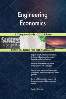 Engineering Economics A Complete Guide - 2020 Edition