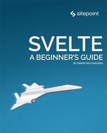 Svelte: A Beginner s Guide