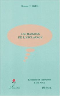 LES RAISONS DE L ESCLAVAGE