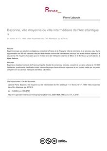 Bayonne, ville moyenne ou ville intermédiaire de l Arc atlantique ? - article ; n°1 ; vol.171, pg 607-616