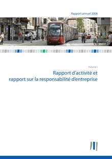 Rapport annuel 2008. Vol 1 - Rapport d activité et rapport sur la responsabilité d entreprise.