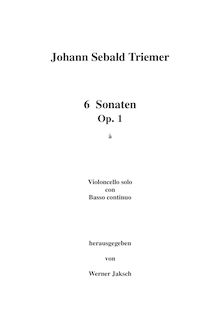Partition complète, 6 sonates pour violoncelle et BC, Op.1, Triemer, Johann Zewalt