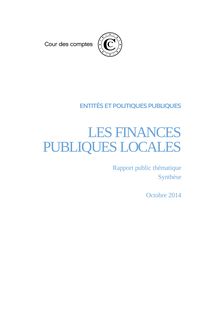 LES FINANCES PUBLIQUES LOCALES Rapport public thématique Synthèse Octobre 2014