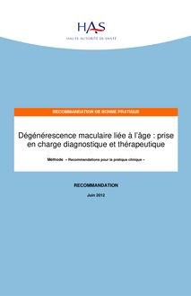 Dégénérescence maculaire liée à l’âge  prise en charge diagnostique et thérapeutique - Recommandation - DMLA