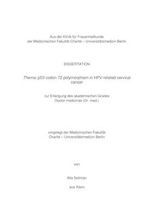 p53 codon 72 polymorphism in HPV-related cervical cancer [Elektronische Ressource] / von Alia Soliman