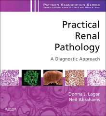 Practical Renal Pathology, A Diagnostic Approach E-Book