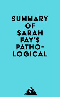 Summary of Sarah Fay s Pathological