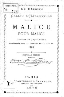 Malice pour malice : comédie en 3 actes... (Nouvelle édition) / Collin d Harleville