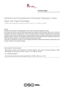 Confusion and Concealement in Euripides  Hippolytus. Vision, Hope, and Tragic Knowledge - article ; n°1 ; vol.3, pg 263-282