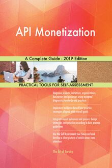 API Monetization A Complete Guide - 2019 Edition