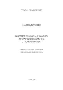 Education and social inequality interaction phenomenon: Lithuanian context ; Švietimo ir socialinės nelygybės sąveikos fenomenas: Lietuvos kontekstas