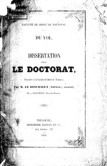 Du vol : dissertation pour le doctorat... / par M. Le Deschault (Adrien),... ; Faculté de droit de Toulouse