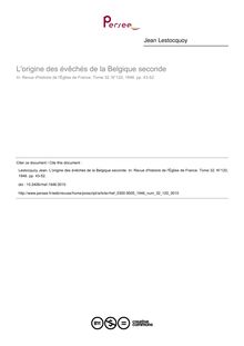 L origine des évêchés de la Belgique seconde - article ; n°120 ; vol.32, pg 43-52