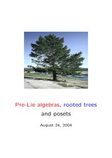 Pre Lie algebras rooted trees and posets