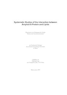 Systematic studies of the interaction between amyloid {β-protein [beta-protein] and lipids [Elektronische Ressource] / vorgelegt von Haipeng Song